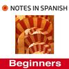 Learn Spanish: Notes in Spanish Inspired Beginners