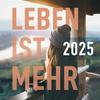 Leben ist mehr