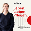 Leben. Lieben. Pflegen. Der Desideria-Podcast zu Demenz und Familie