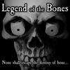 Legend of the Bones