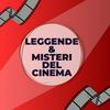 Leggende e misteri del cinema