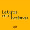 Leituras sem Badanas