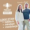 Lekki Stan - Oddech, Mindset, Medytacja
