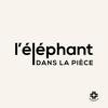 L'Éléphant Dans La Pièce