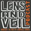 Lens and Veil Podcast