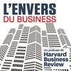 L'Envers du business, par Harvard Business Review