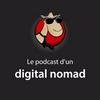 Le podcast d'un digital nomad