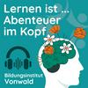 Lernen ist Abenteuer im Kopf – Der Podcast des Bildungsinstitut Vonwald