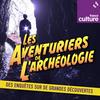 Les aventuriers de l'archéologie