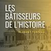 Les Bâtisseurs de l'Histoire