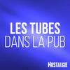 Les Tubes dans la Pub