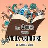 Les Contes de mon Vieux Grimoire