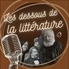 Les dessous de la littérature - podcast littéraire