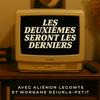 Les Deuxièmes seront les derniers