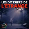 LES DOSSIERS DE L'ÉTRANGE