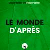 Le Monde d'après par Reporterre
