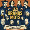Les Grands Mots