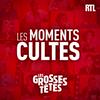 Les Grosses Têtes : Les moments cultes