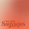 Les mots sauvages