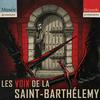Les voix de la Saint-Barthélemy - avec Jérémie Foa - True crime historique - Regards protestants