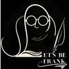 Let's Be Frank