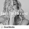 Let's Be Honest with Kristin Cavallari