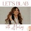 Let’s Blab with Hailey