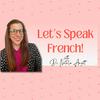Let's Speak French! with Dr. Natalie Amgott