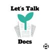 Let's Talk Docs