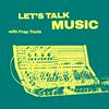 Let’s Talk Music