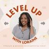 Level Up with Loraine