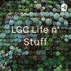 LGC Life n' Stuff