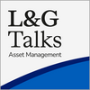 L&G Talks Asset Management