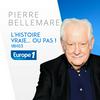 L'histoire vraie... ou pas ! de Pierre Bellemare