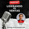 Liderando en Ventas - El podcast para Profesionales que quieren tener éxito en ventas B2B