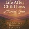 Life After Child Loss: A Parent's Grief