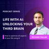 Life With AI : Unlocking Your Third Brain