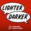 Lighter Darker: The ILM Podcast