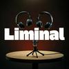 Liminal Podcast