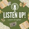 Listen Up! Learn English