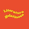Literatura gelatinosa
