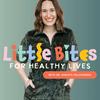 Little Bites for Healthy Lives | Kids Nutrition, Healthy Living, Stress, Motherhood, Kids Health, Holistic Health