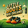 Little Boots, Big Dreams!