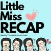 Little Miss Recap