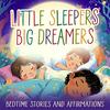 Little Sleepers, Big Dreamers