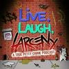 Live, Laugh, Larceny