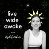 Live Wide Awake - Sustainability & Conscious Leadership