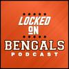 Locked On Bengals - Daily Podcast On The Cincinnati Bengals