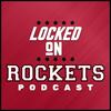 Locked On Rockets - Daily Podcast On The Houston Rockets