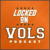 Locked On Vols - Daily Podcast On Tennessee Volunteers Football & Basketball